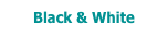 Black & White