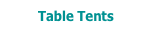 Table Tents